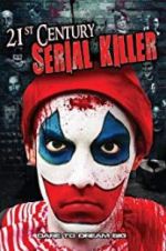 Watch 21st Century Serial Killer 123MoviesFree