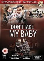 Watch Don't Take My Baby 123MoviesFree