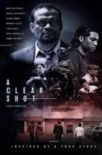 Watch A Clear Shot 123MoviesFree