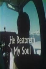 Watch He Restoreth My Soul 123MoviesFree