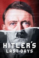 Watch Hitler\'s Last Days 123MoviesFree