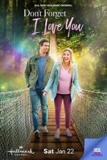 Watch Don\'t Forget I Love You 123MoviesFree