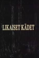 Watch Likaiset k�det 123MoviesFree