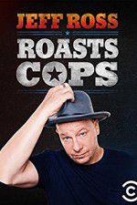 Watch Jeff Ross Roasts Cops 123MoviesFree