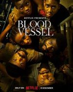 Watch Blood Vessel 123MoviesFree