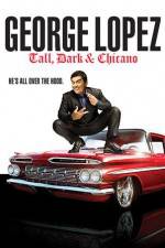 Watch George Lopez Tall Dark & Chicano 123MoviesFree