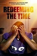 Watch Redeeming The Time 123MoviesFree