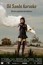 Watch Oil Sands Karaoke 123MoviesFree