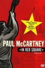 Watch Paul McCartney in Red Square 123MoviesFree