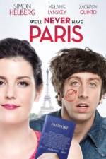 Watch We'll Never Have Paris 123MoviesFree