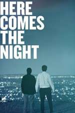Watch Here Comes the Night 123MoviesFree