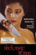 Watch Black Magic Woman 123MoviesFree