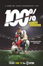 Watch 100%: Julian Edelman 123MoviesFree