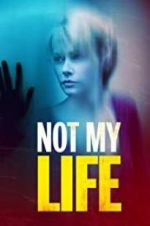 Watch Not My Life 123MoviesFree
