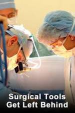 Watch When Surgical Tools Get Left Behind 123MoviesFree