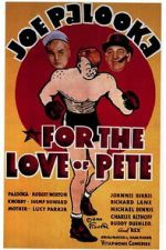 Watch For the Love of Pete 123MoviesFree