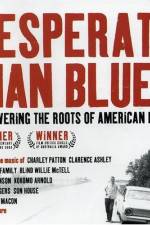 Watch Desperate Man Blues 123MoviesFree