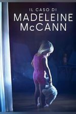 Watch The Madeleine McCann Case 123MoviesFree