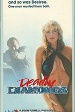 Watch Deadly Diamonds 123MoviesFree