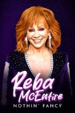 Watch Reba McEntire: Nothin' Fancy 123MoviesFree