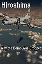 Watch Hiroshima: Why the Bomb Was Dropped 123MoviesFree