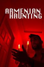 Watch Armenian Haunting 123MoviesFree