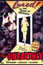 Watch The Unearthly 123MoviesFree