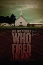 Watch Did You Wonder Who Fired the Gun? 123MoviesFree