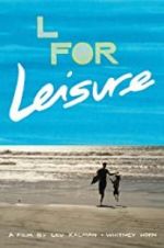Watch L for Leisure 123MoviesFree