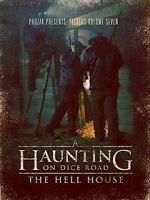 Watch A Haunting on Dice Road: The Hell House 123MoviesFree