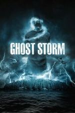 Watch Ghost Storm 123MoviesFree
