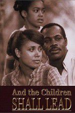Watch And the Children Shall Lead 123MoviesFree