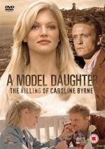 Watch A Model Daughter: The Killing of Caroline Byrne 123MoviesFree