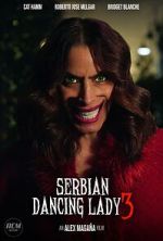 Watch Serbian Dancing Lady 3 (Short 2023) 123MoviesFree