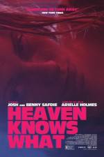 Watch Heaven Knows What 123MoviesFree