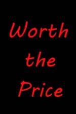 Watch Worth the Price 123MoviesFree
