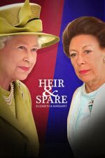 Watch Heir & Spare: Elizabeth & Margaret 123MoviesFree