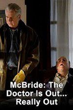 Watch McBride: The Doctor Is Out... Really Out 123MoviesFree
