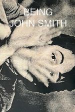 Watch Being John Smith 123MoviesFree