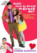 Watch Bakit hindi ka crush ng crush mo? 123MoviesFree