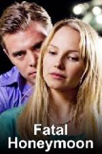 Watch Fatal Honeymoon 123MoviesFree