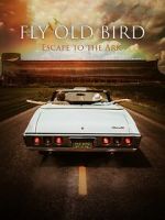 Watch Fly Old Bird: Escape to the Ark 123MoviesFree