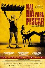 Watch Mal dia para pescar 123MoviesFree