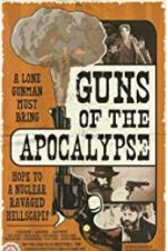 Watch Guns of the Apocalypse 123MoviesFree