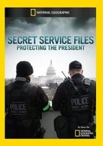 Watch Secret Service Files: Protecting the President 123MoviesFree