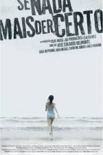 Watch Se Nada Mais Der Certo 123MoviesFree