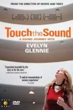 Watch Touch the Sound: A Sound Journey with Evelyn Glennie 123MoviesFree