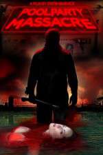 Watch Pool Party Massacre 123MoviesFree