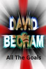 Watch David Beckham All The Goals 123MoviesFree