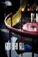 Watch Kids Who Kill 123MoviesFree
